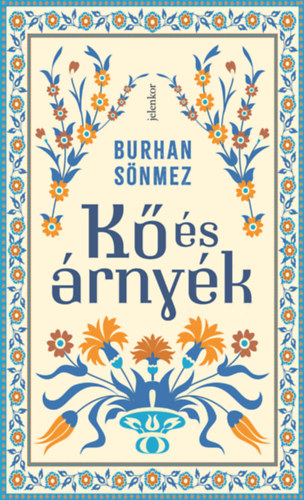 Knjiga Kő és árnyék Burhan Sönmez