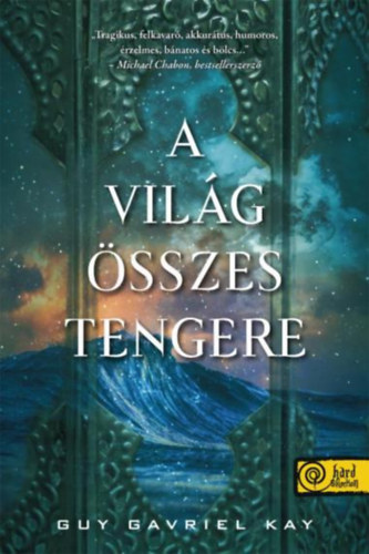Βιβλίο A világ összes tengere Guy Gavriel Kay