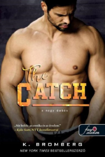 Βιβλίο The Catch - A nagy dobás K. Bromberg