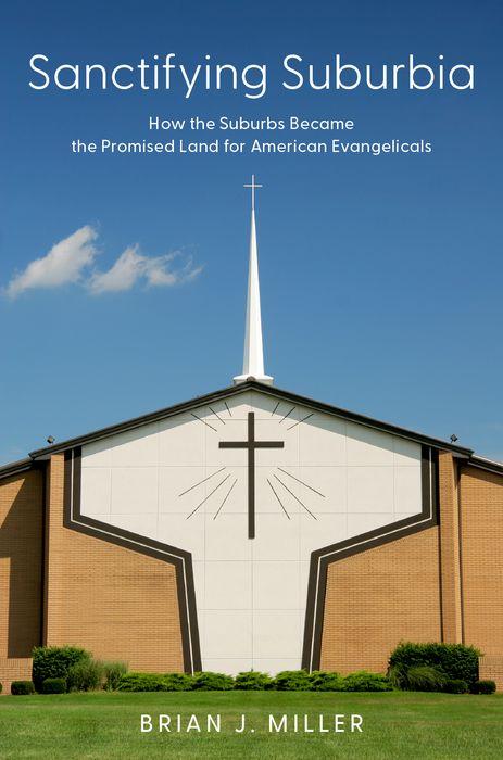 Knjiga Sanctifying Suburbia Miller