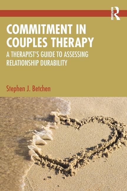 Knjiga Commitment in Couples Therapy Stephen J. Betchen