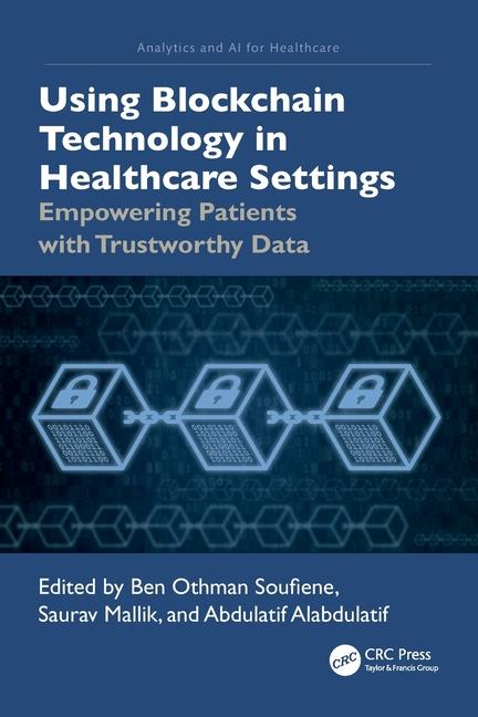 Βιβλίο Using Blockchain Technology in Healthcare Settings Ben Othman Soufiene