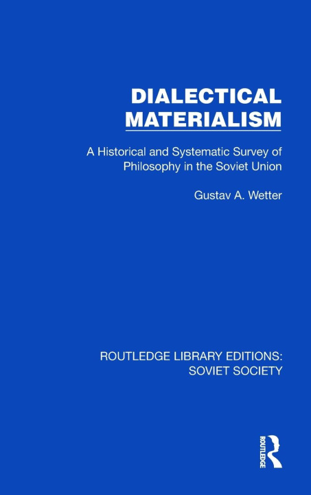 Knjiga Dialectical Materialism Gustav A. Wetter