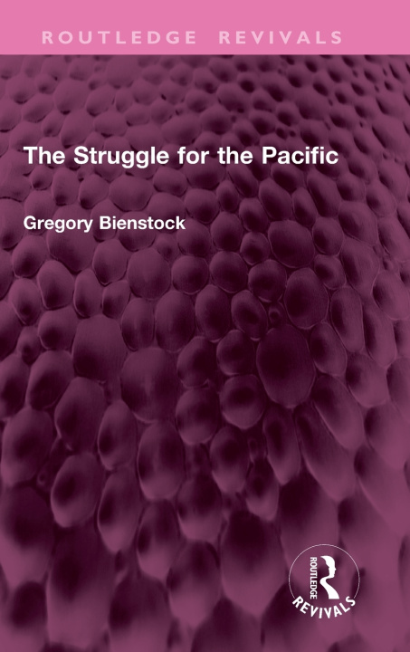 Książka Struggle for the Pacific Gregory Bienstock