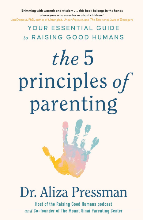 Knjiga 5 Principles of Parenting Dr Aliza Pressman