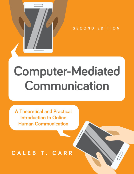 Knjiga Computer-Mediated Communication Caleb T Carr