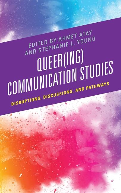 Kniha Queer(ing) Communication Studies Ahmet Atay