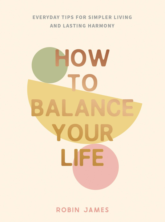 Libro How to Balance Your Life Robin James