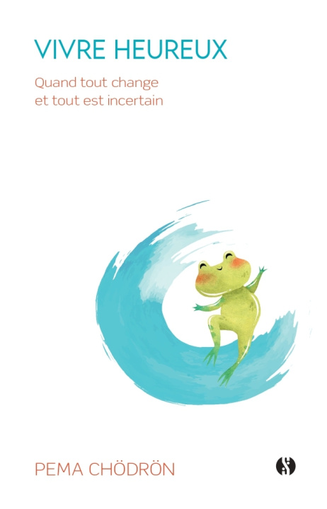 Boek Vivre heureux quand tout change et tout est incertain CHÖDRÖN