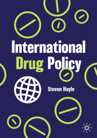 Βιβλίο International Drug Policy Steven Hayle