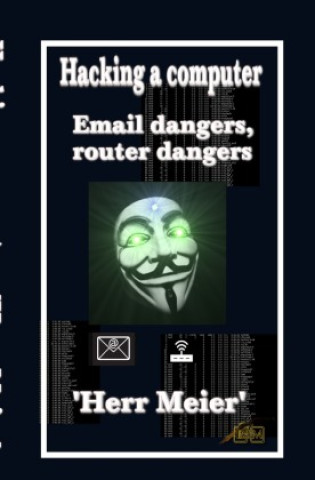 Knjiga Hacking a computer Herr Meier