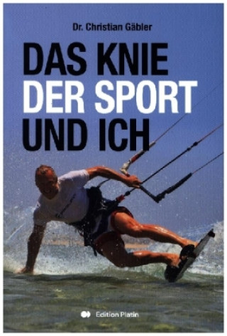 Βιβλίο Das Knie, der Sport und ich Christian Gäbler