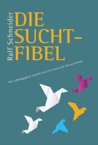 Boek Die Suchtfibel Ralf Schneider