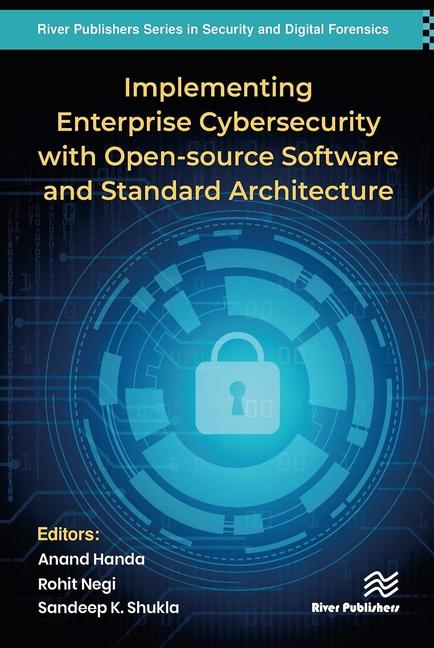 Book Implementing Enterprise Cybersecurity with Opensource Software and Standard Architecture Rohit Negi