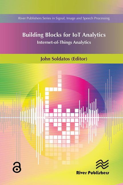 Boek Building Blocks for IoT Analytics Internet-of-Things Analytics John Soldatos