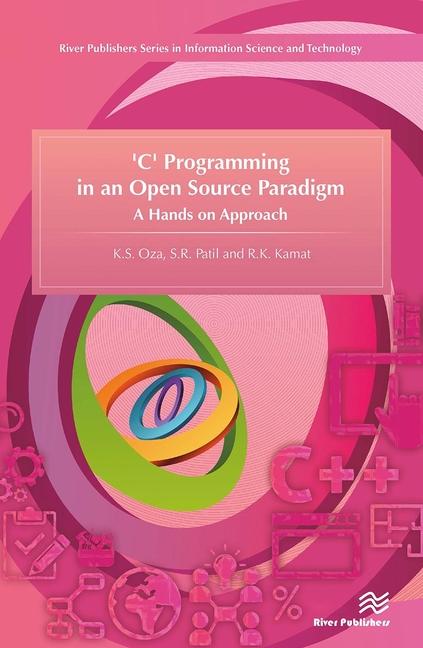 Book 'C' Programming in an Open Source Paradigm K. S. Oza