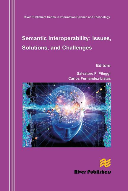 Knjiga Semantic Interoperability Issues, Solutions, Challenges Carlos Fernandez-Llatas