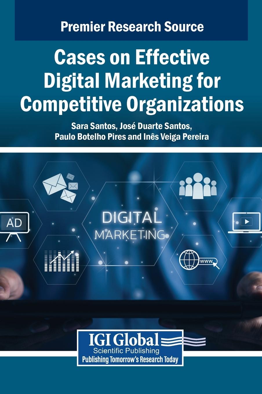 Βιβλίο Cases on Effective Digital Marketing for Competitive Organizations José Duarte Santos