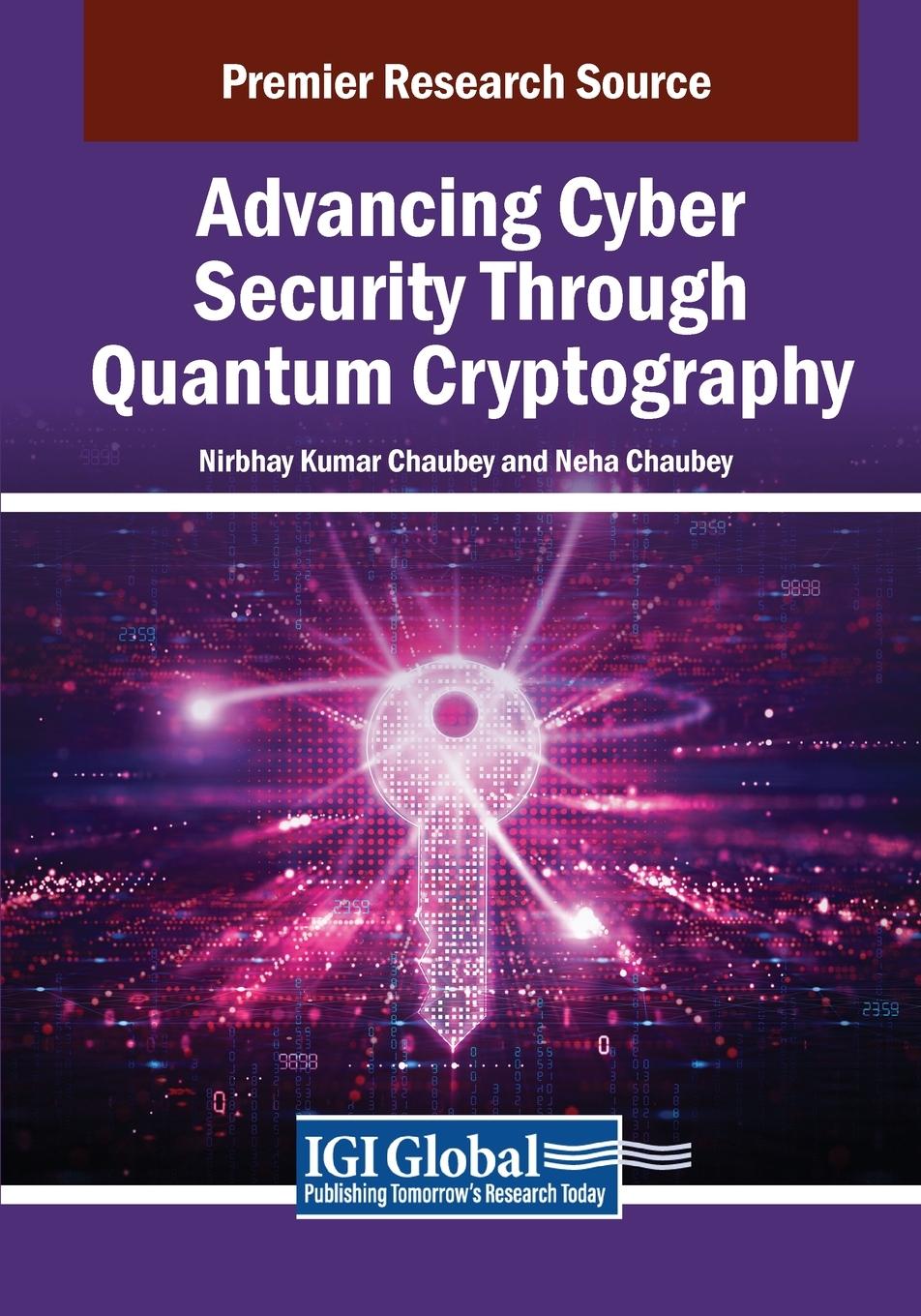 Knjiga Advancing Cyber Security Through Quantum Cryptography Neha Chaubey