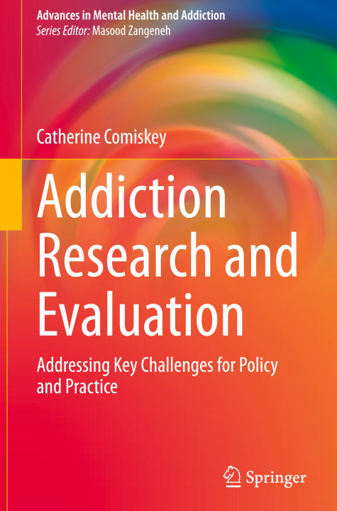 Boek Addiction Research and Evaluation Catherine Comiskey