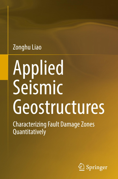 Kniha Applied Seismic Geostructures Zonghu Liao