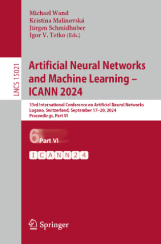 Knjiga Artificial Neural Networks and Machine Learning - ICANN 2024 Michael Wand