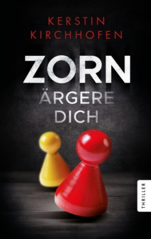 Knjiga Zorn ärgere dich Kerstin Kirchhofen
