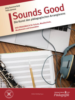 Boek Sounds Good - Die Kunst des pädagogischen Arrangierens Jörg Sommerfeld