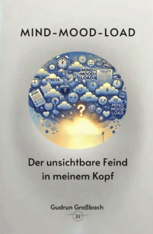 Knjiga Mind-Mood-Load Gudrun Großbach