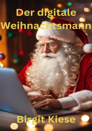 Книга Der digitale Weihnachtsmann Birgit Kiese