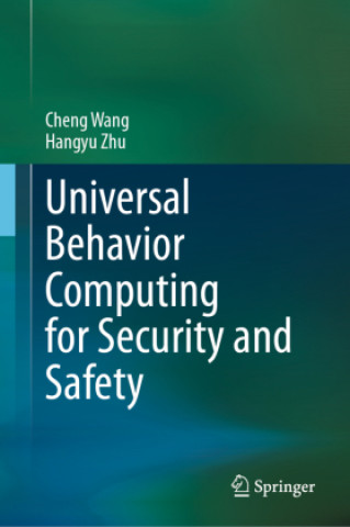Book Universal Behavior Computing for Security and Safety Cheng Wang