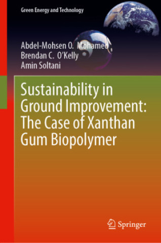 Buch Sustainability in Ground Improvement: The Case of Xanthan Gum Biopolymer Abdel-Mohsen O. Mohamed