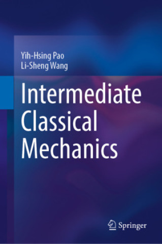 Carte Intermediate Classical Mechanics Yih-Hsing Pao