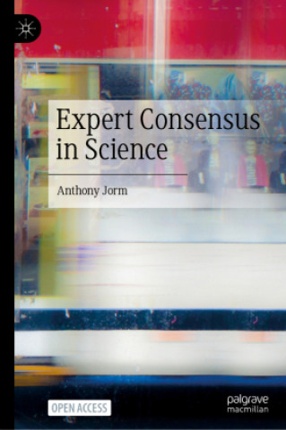 Kniha Expert Consensus in Science Anthony Jorm