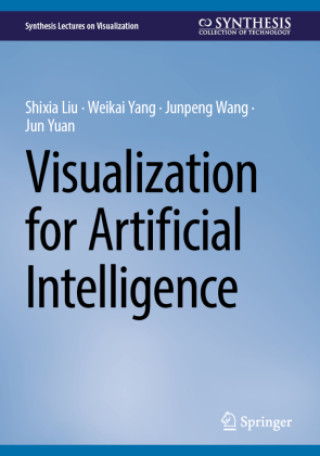 Książka Visualization for Artificial Intelligence Shixia Liu