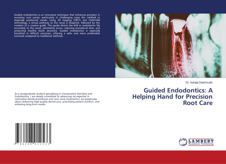 Knjiga Guided Endodontics: A Helping Hand for Precision Root Care Dr. Indraja Deshmukh
