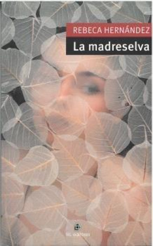 Βιβλίο LA MADRESELVA REBECA HERNANDEZ