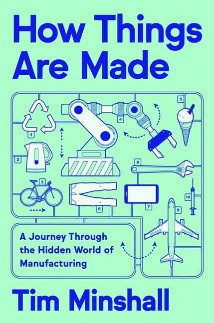 Книга How Things Are Made MINSHALL TIM