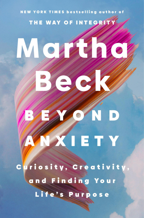 Βιβλίο Beyond Anxiety Martha Beck