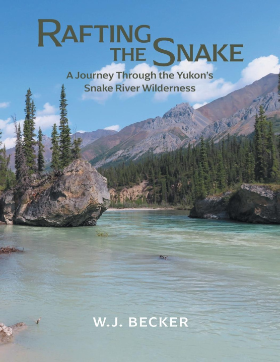 Buch Rafting the Snake W. J. Becker
