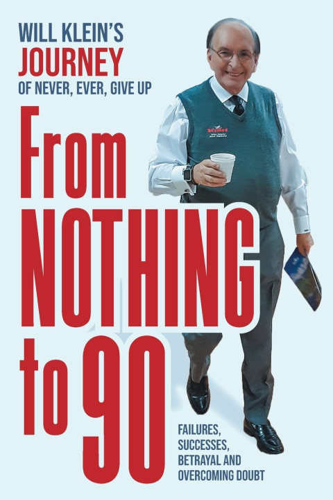Knjiga From Nothing To 90 Robert G. Rogers