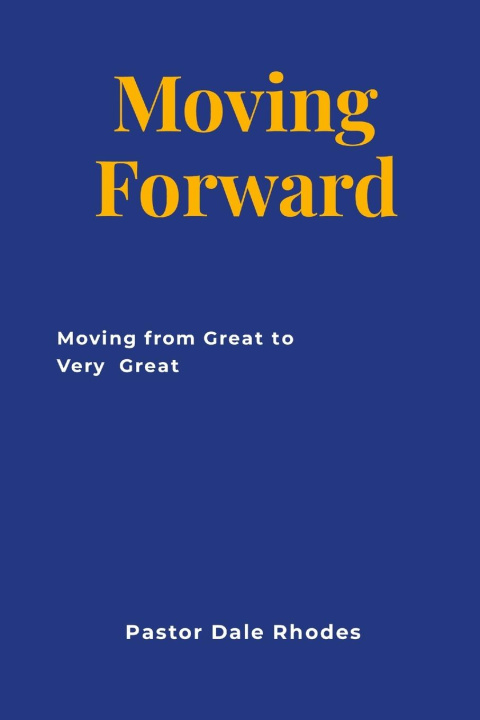 Knjiga Moving Forward Robert Rhodes