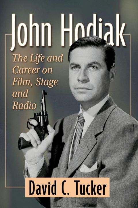 Kniha John Hodiak David C. Tucker