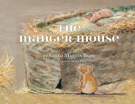 Knjiga The Manger Mouse Sarah Martin Byrd