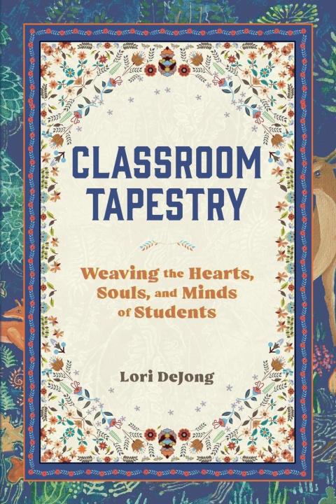 Boek Classroom Tapestry Lori DeJong