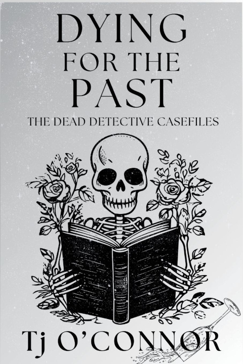 Knjiga Dying for the Past Tj O'Connor