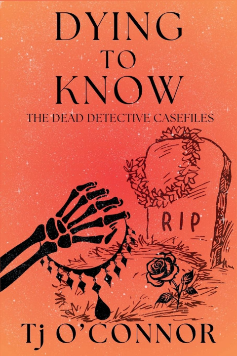 Knjiga Dying to Know Tj O'Connor
