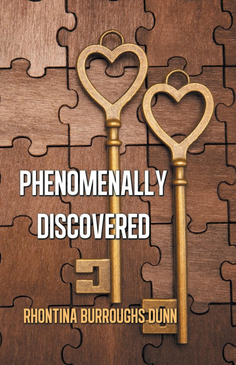 Knjiga Phenomenally Discovered Rhontina Burroughs Dunn
