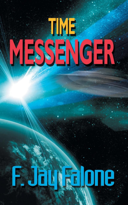 Knjiga Time Messenger F. Jay Falone