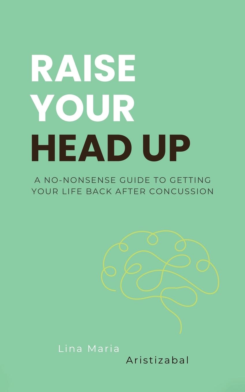 Knjiga Raise Your Head Up Lina Maria Aristizabal